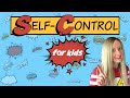 Selfcontrol for kids  character education