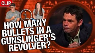 QI - How Many Bullets are in a Gunslinger’s Revolver? REACTION