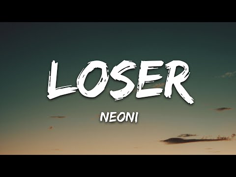 Neoni - LOSER (Lyrics)