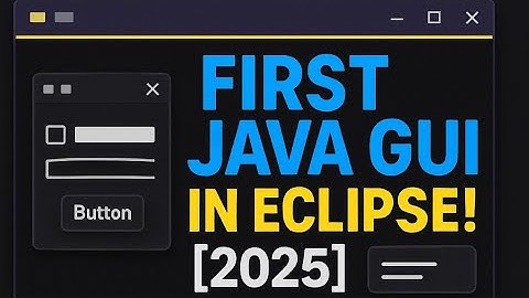 Create First Java GUI using Eclipse IDE [2025] | Window Builder