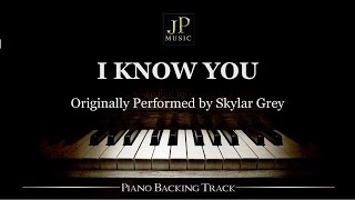 I Know You by Skylar Grey (Piano Accompaniment)