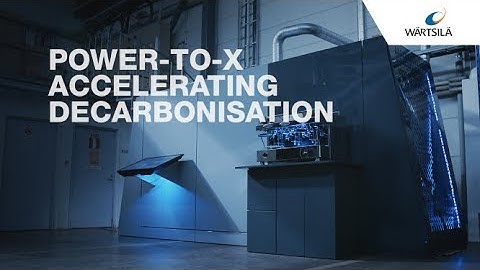 Power-to-X technology and fuels of the future accelerating decarbonisation | Wärtsilä