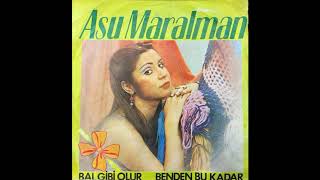 Asu Maralman - Bal Gibi Olur (1977)