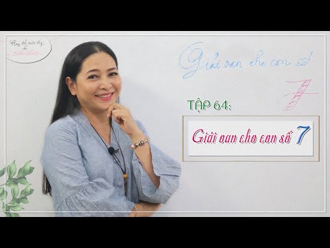 Video Tập 64: Giải oan cho con số 7 - Thay đổi cuộc sống với... - YouTube