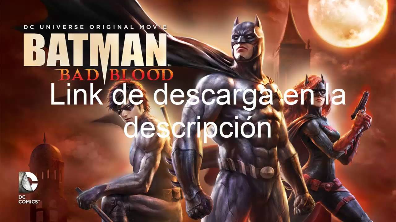 Descargar pelicula batman bad blood en español latino por mega - YouTube