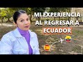 As fue volver a ecuador despus de vivir en espaa 