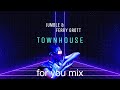 Jumble & Ferry Grott  ★ Townhouse (For You Mix)