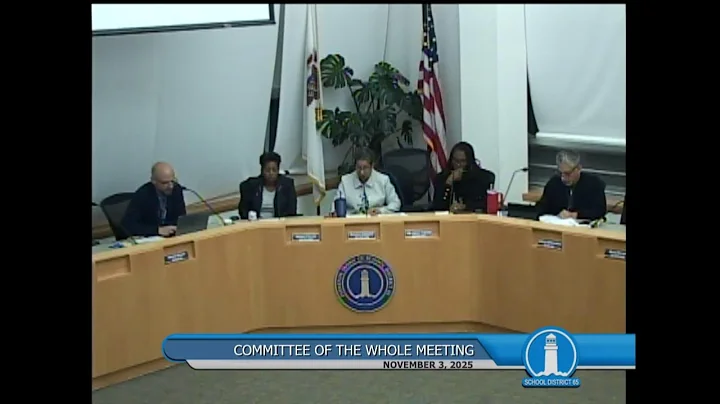 [11/3/25] D65 - COMMITTEE OF THE WHOLE MEETING