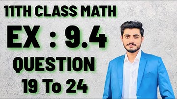 FSC Math Part 1 II Chapter 9 Exercise # 9.4 II Question # 13 to 18 II 11TH MATH