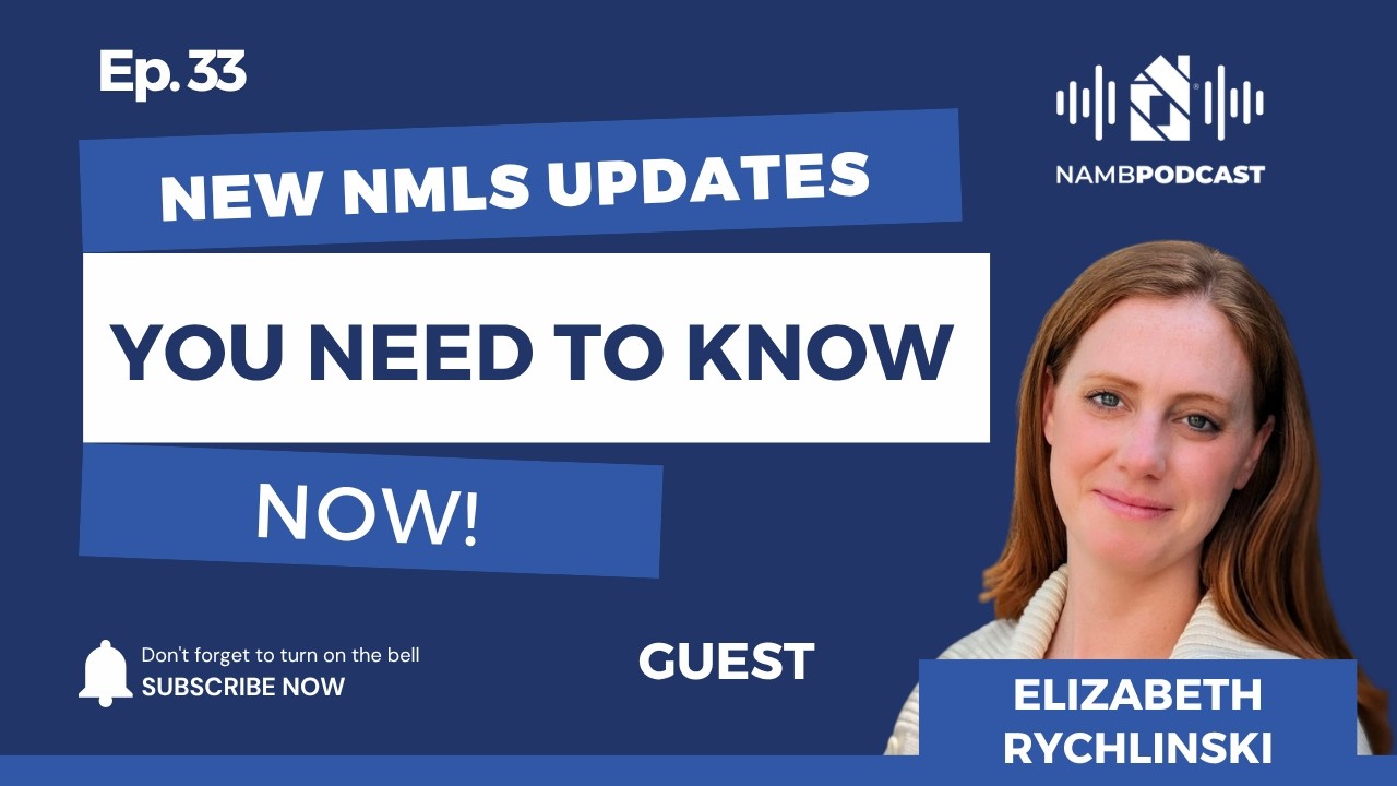 Episode 33: NMLS April Updates & August 31 Deadline | What You Need to Know Episode 33: NMLS April Updates & August 31 Deadline | What You Need to Know