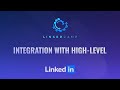 Integration with HighLevel | Generate leads for your business | LinkedIn Automation Tool