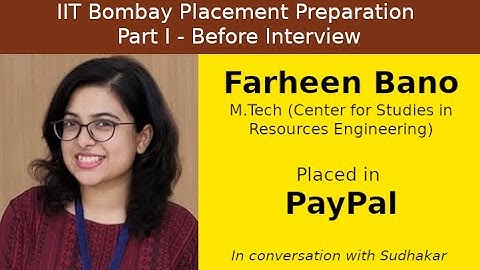 IIT Bombay Placement Preps || Part I - Before Interview || Farheen - PayPal - Software Engineer
