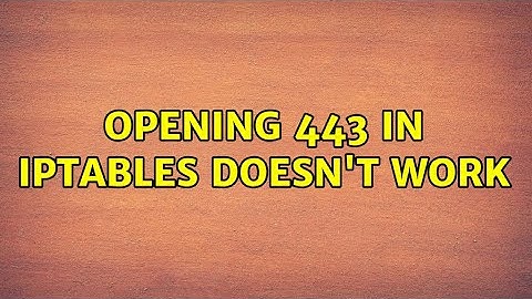 Opening 443 in iptables doesn