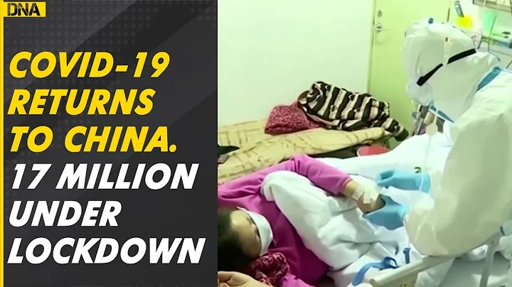 China sees worst Covid-19 outbreak in 2 years. 17 million people in lockdown
