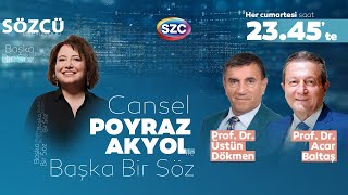 Cansel Poyraz Akyol ile Başka Bir Söz 2. Bölüm | Prof. Dr. Üstün Dökmen ve Prof. Dr. Acar Baltaş