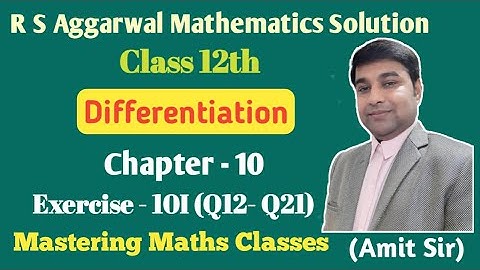 R S Aggarwal Solution Class 12th Maths / Differentiation/ Ex - 10I (Q12- Q21)