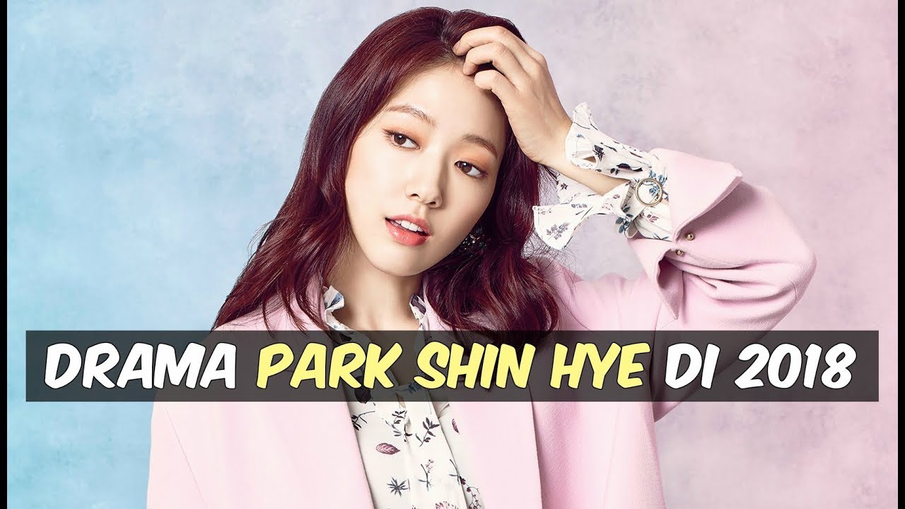 Drama Korea Terbaru Park Shin Hye di Tahun 2018  YouTube