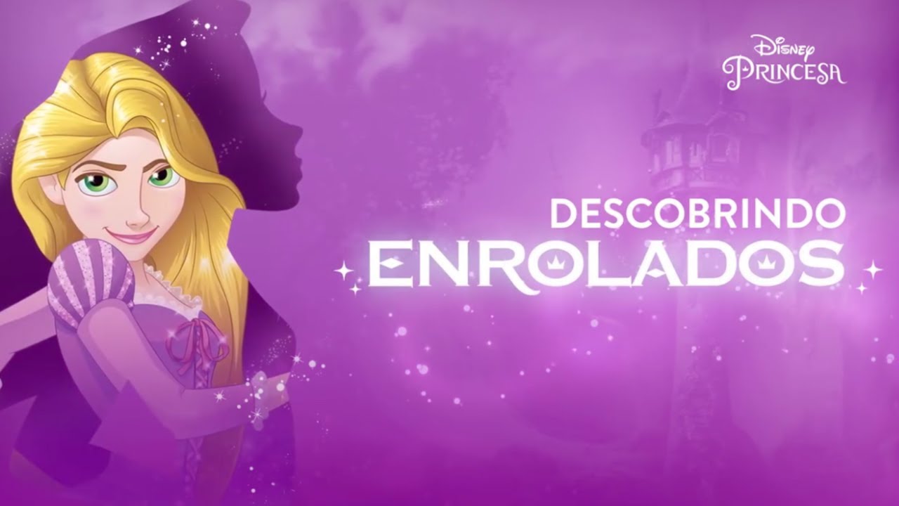descobrindo enrolados disney princesa youtube