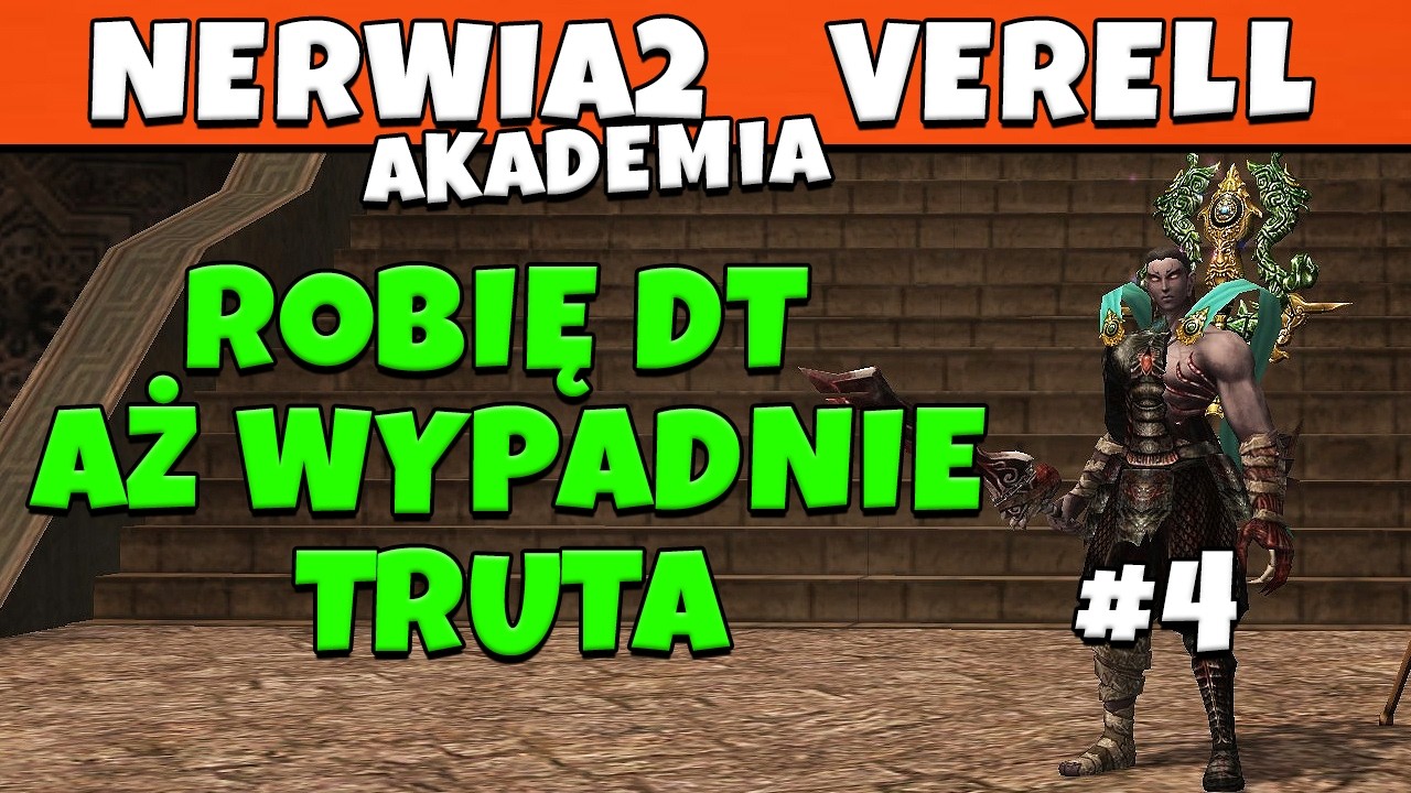 Nerwia2 Sohan #4 - Robie DT aż dropnie TRUTA! KONKURS