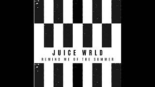 Juice Wrld  Remind Me Of The Summer
