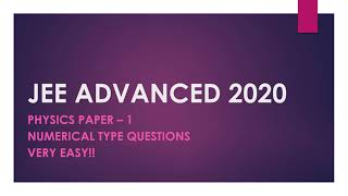 DECODING JEE ADVANCED 2020 Physics Numerical Type | Paper 1 | Fast Solutions | JEE ADVANCED 2021