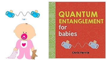 Quantum Entanglement for Babies Book Read Aloud