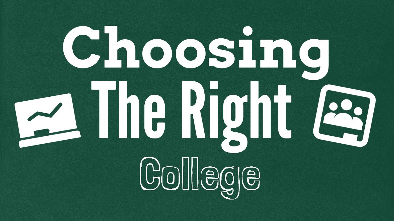 How To Choose The Right College - YouTube