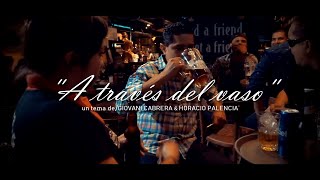 Grupo Mojado - A Través del Vaso [Video Oficial]