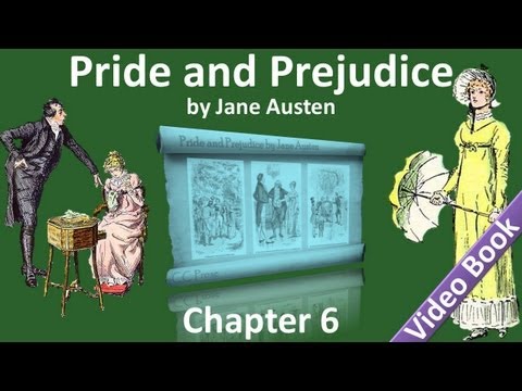 Chapter 06 - Pride and Prejudice by Jane Austen