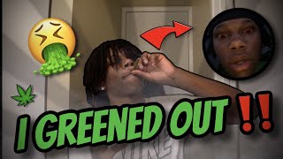 I GREENED OUT 🤢 *I PASSED OUT*