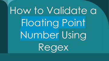 How to Validate a Floating Point Number Using Regex