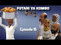 FUTARI YA KOMBO Episode 15