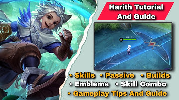 How To Use Harith Mobile Legends | Advanced Tips & Guide