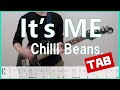 It&#39;s ME【TAB】Chilli Beans. guitar copy ギターコピー