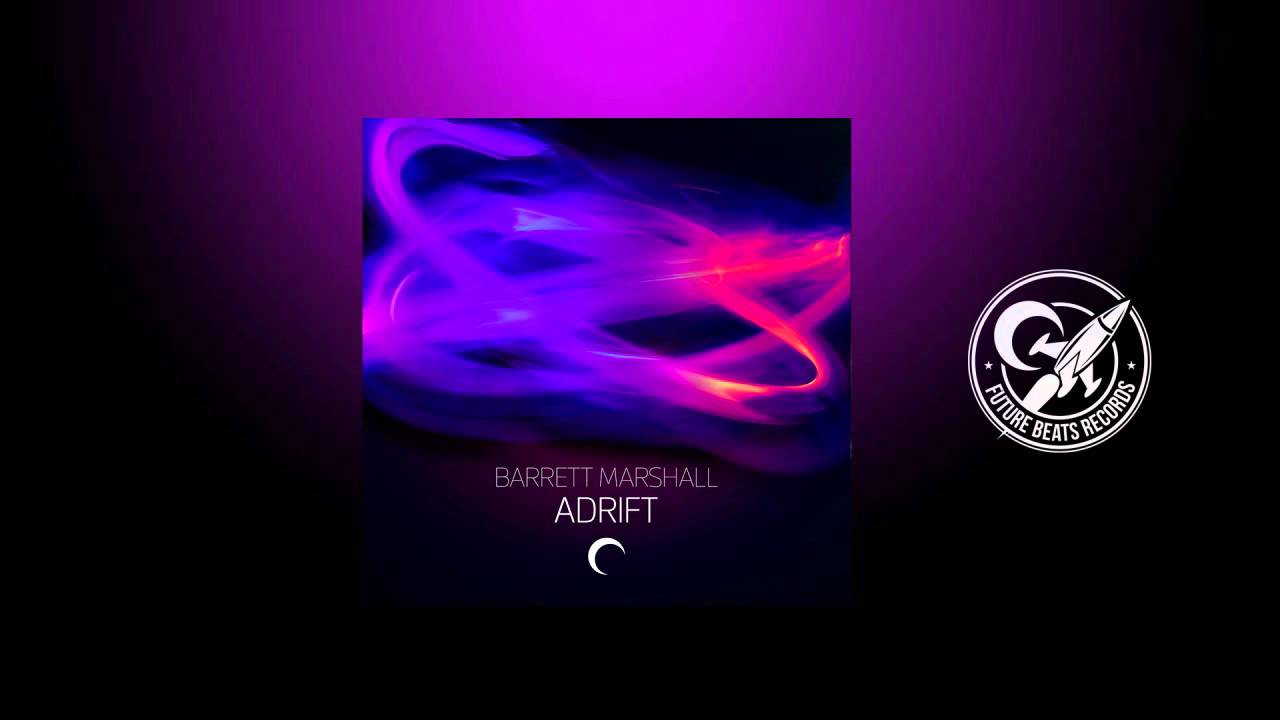 Watch Barrett Marshall - Adrift on YouTube Watch Barrett Marshall - Adrift on YouTube