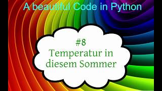 Python Tutorial deutsch, #8 Temperatur in diesem Sommer