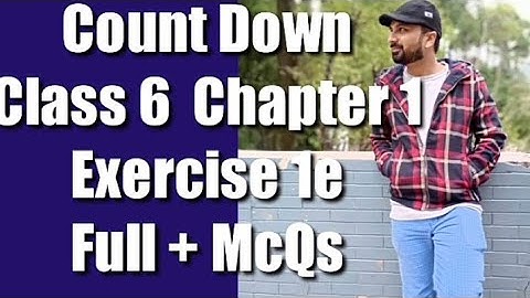 Count down class 6 exercise 1e full and msqs