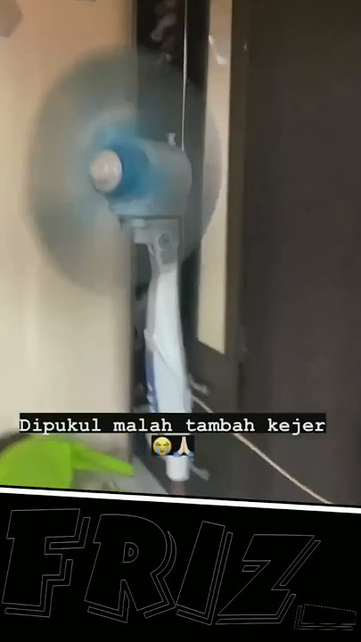 udah bang udah 🤣 dipukul malah tambah menjerit tuh kipas angin