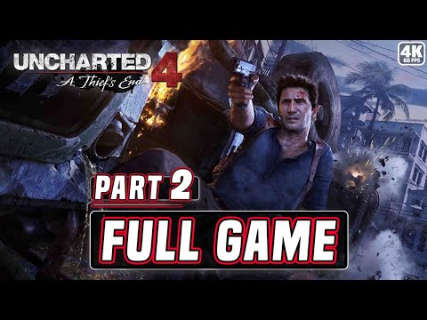 UNCHARTED 4: A Thief's End Walkthrough Gameplay FULL GAME Part 2 | [4K 60FPS PC]