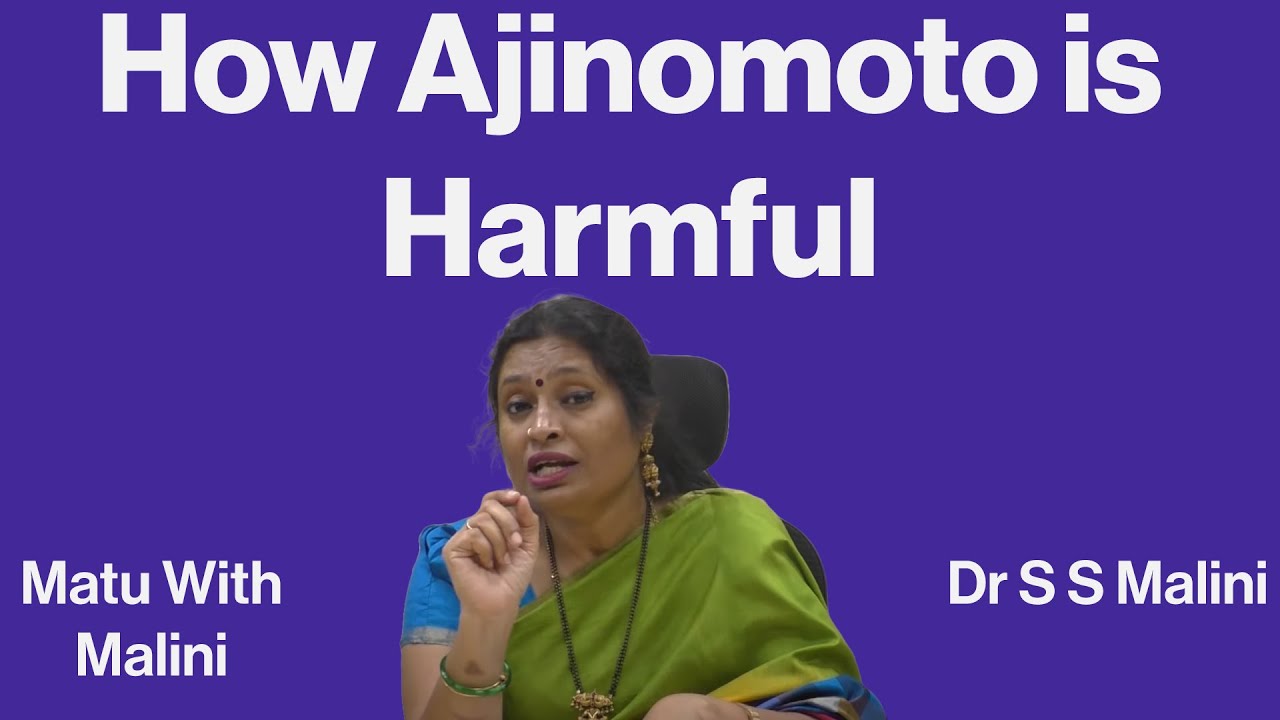 How Ajinomoto Is Harmful Prof Suttur S Malini MM genetics how-ajinomoto-is-harmful-prof-suttur-s-malini-mm-genetics