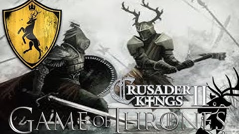 Crusader Kings 2 Game of Thrones - Robert