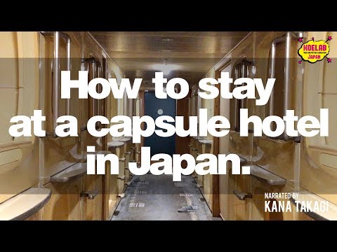 【英語ナレーション】カプセルホテルの泊まり方【Narration in English】How to stay at a capsule hotel in Japan.