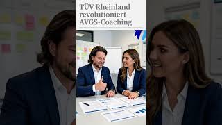 TÜV Rheinland macht endlich, was längst überfällig war: AVGS-Coaching, das zu deinen spezi
