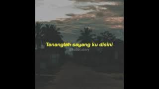 Story' wa kekinian SouQy - Tenanglah sayang