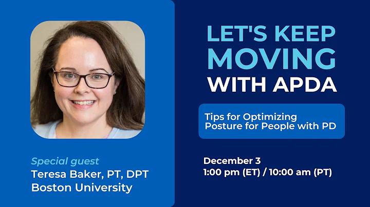 Let's Keep Moving With APDA: Tips for Optimizing Posture for People with PD