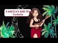 OTEA TARIARIA - Polynesian drums Tahitian music