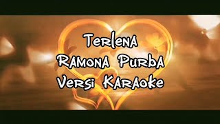 Terlena - Ramona Purba - Versi Karaoke
