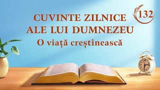 Cuvinte zilnice ale lui Dumnezeu: Întruparea | Fragmentul 132