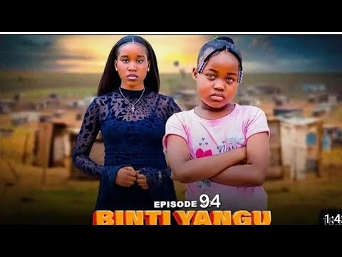 Binti Yangu Full Episode 99 