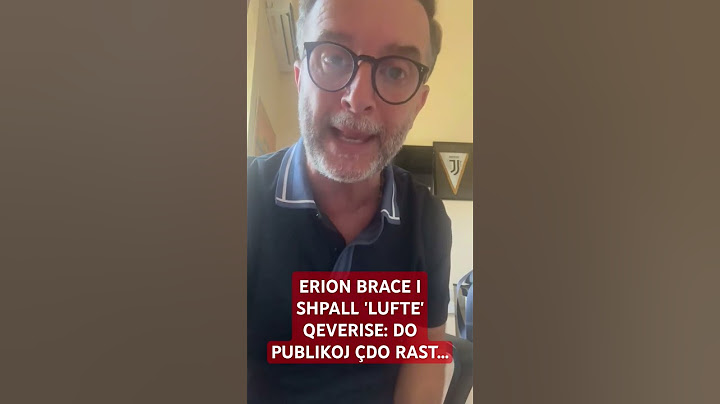 ERION BRAÇE I SHPALL 'LUFT*' QEVERISË: DO PUBLIKOJ ÇDO RAST... #erionbrace #shqiperi #albania